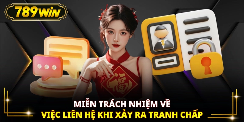 Miễn trách nhiệm về việc liên hệ khi xảy ra tranh chấp